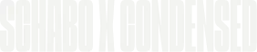 Schabo X Condensed